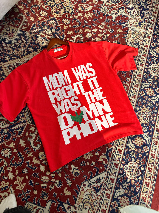 Mom was right T-shirt